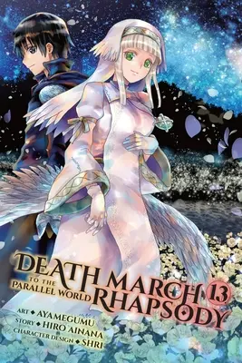Death March to Parallel World Rhapsody, Vol. 13 (Manga) - Death March to the Parallel World Rhapsody, Vol. 13 (Manga)