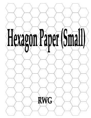 Šestiúhelníkový papír (malý): 50 stran 8,5 X 11 - Hexagon Paper (Small): 50 Pages 8.5 X 11