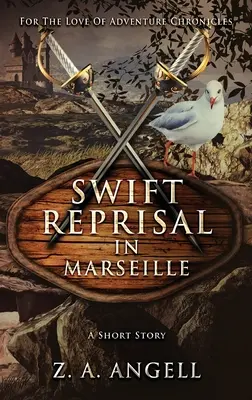 Swift Reprisal In Marseille (Rychlá odveta v Marseille): Krátký příběh - Swift Reprisal In Marseille: A Short Story