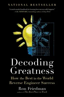 Dekódování velikosti: Jak ti nejlepší na světě zpětně získávají úspěch? - Decoding Greatness: How the Best in the World Reverse Engineer Success