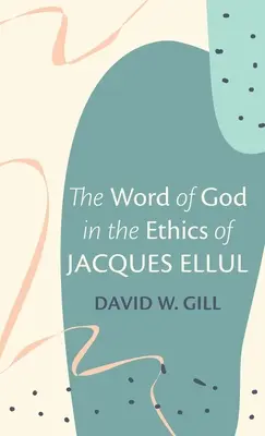 Boží slovo v etice Jacquese Ellula - The Word of God in the Ethics of Jacques Ellul