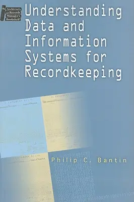 Porozumění datovým a informačním systémům pro vedení záznamů - Understanding Data and Information Systems for Recordkeeping