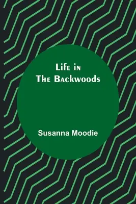 Život v zapadlých lesích - Life in the Backwoods