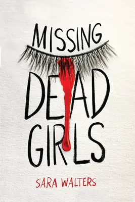 Pohřešované mrtvé dívky - Missing Dead Girls