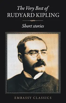 To nejlepší z Rudyarda Kiplinga - Povídky - The Very Best Of Rudyard Kipling - Short Stories