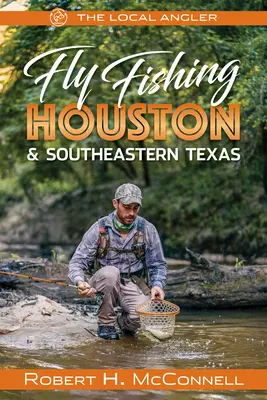 Muškaření v Houstonu a jihovýchodním Texasu - Fly Fishing Houston & Southeastern Texas