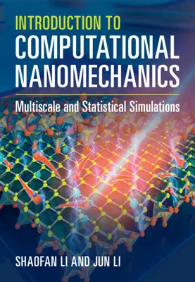 Úvod do výpočetní nanomechaniky: Úvod do nanomechaniky: Multiscale and Statistical Simulations (Vícerozměrné a statistické simulace). - Introduction to Computational Nanomechanics: Multiscale and Statistical Simulations