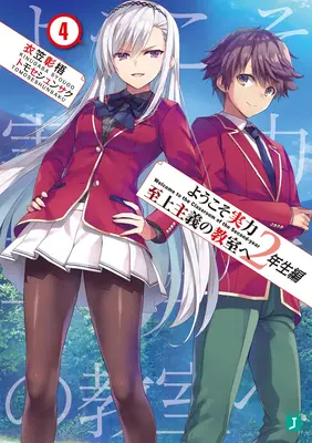 Třída elity: 2. ročník (Light Novel) 4. díl - Classroom of the Elite: Year 2 (Light Novel) Vol. 4