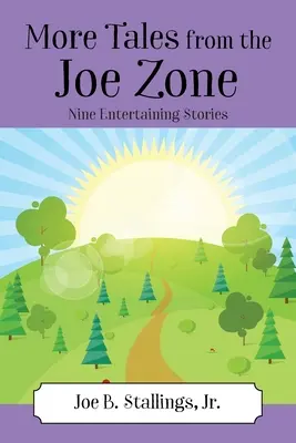 Další příběhy ze zóny Joe: Devět zábavných příběhů - More Tales from the Joe Zone: Nine Entertaining Stories
