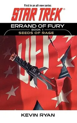 Star Trek: Původní série: Kniha č. 1: Errand of Fury: Sémě hněvu - Star Trek: The Original Series: Errand of Fury Book #1: Seeds of Rage