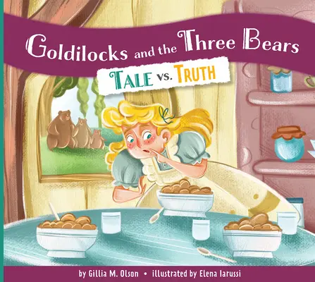 Zlatovláska a tři medvědi: Zvířátka a medvědi: pohádka vs. pravda - Goldilocks and the Three Bears: Tale vs. Truth
