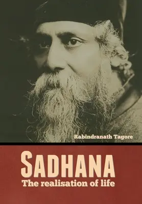 Sadhana: Uskutečnění života - Sadhana: The realisation of life