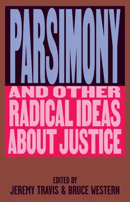 Parsimonie a jiné radikální myšlenky o spravedlnosti - Parsimony and Other Radical Ideas about Justice