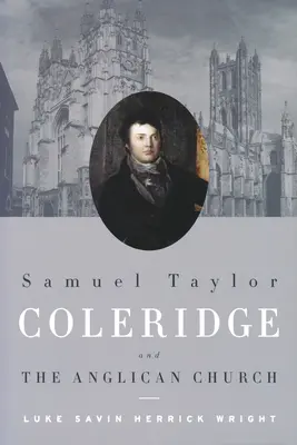 Samuel Taylor Coleridge a anglikánská církev - Samuel Taylor Coleridge and the Anglican Church