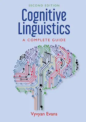 Kognitivní lingvistika: Úplný průvodce - Cognitive Linguistics: A Complete Guide