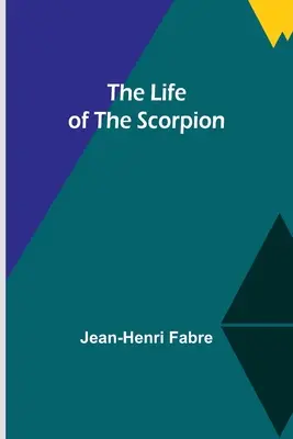 Život štíra - The Life of the Scorpion