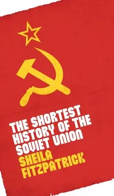 Nejkratší dějiny Sovětského svazu - The Shortest History of the Soviet Union