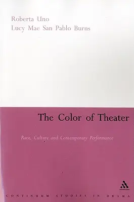 Barva divadla: Rasa, kultura a současné představení - The Color of Theater: Race, Culture and Contemporary Performance