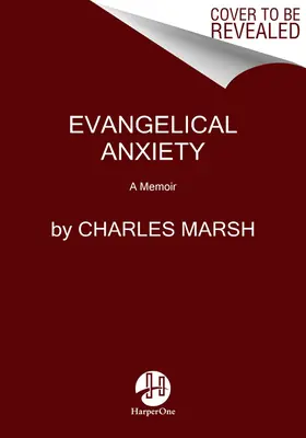 Evangelikální úzkost: A Memoir: A Memoir - Evangelical Anxiety: A Memoir