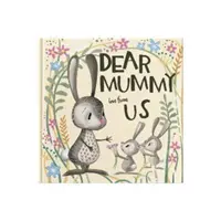 Milá maminko láska od nás - Dárková knížka pro děti, kterou mohou darovat své mamince - Dear Mummy Love From Us - A gift book for children to give to their mother
