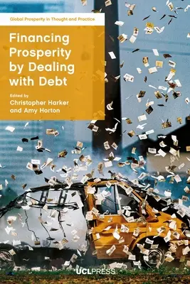 Financování prosperity řešením dluhů - Financing Prosperity by Dealing with Debt