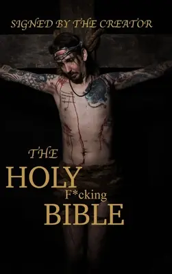 The Holy F*cking Bible: Podle Matta Shawa - The Holy F*cking Bible: According to Matt Shaw