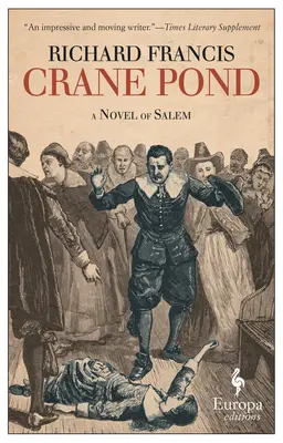 Crane Pond: Román ze Salemu - Crane Pond: A Novel of Salem