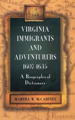 Virginští přistěhovalci a dobrodruzi, 1607-1635: Biografický slovník - Virginia Immigrants and Adventurers, 1607-1635: A Biographical Dictionary