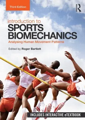 Úvod do sportovní biomechaniky: Úvod do biomechaniky: Analýza pohybových vzorců člověka - Introduction to Sports Biomechanics: Analysing Human Movement Patterns