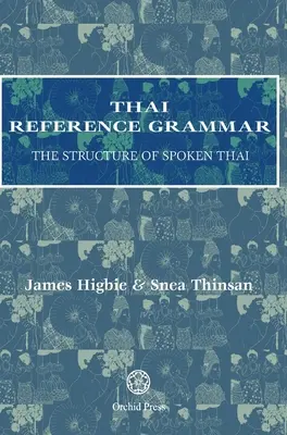 Thajská referenční gramatika: Struktura hovorové thajštiny - Thai Reference Grammar: The Structure of Spoken Thai
