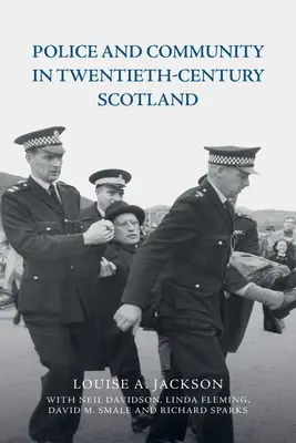 Policie a komunita ve Skotsku dvacátého století - Police and Community in Twentieth-Century Scotland