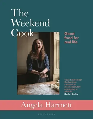 Víkendová kuchařka: Víkendový kuchař: Dobré jídlo pro skutečný život - The Weekend Cook: Good Food for Real Life