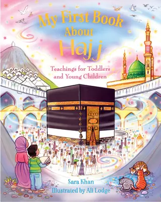 Moje první kniha o hadždži - My First Book about Hajj