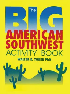 Velká kniha aktivit pro americký jihozápad - The Big American Southwest Activity Book