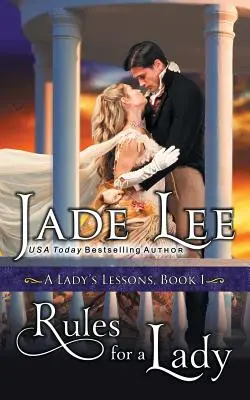 Pravidla pro dámu (A Lady's Lessons, Book 1) - Rules for a Lady (A Lady's Lessons, Book 1)