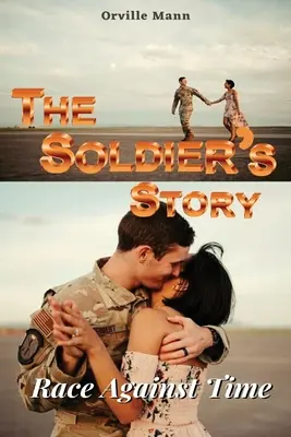 Příběh vojáka: Závod s časem - The Soldier's Story: Race Against Time