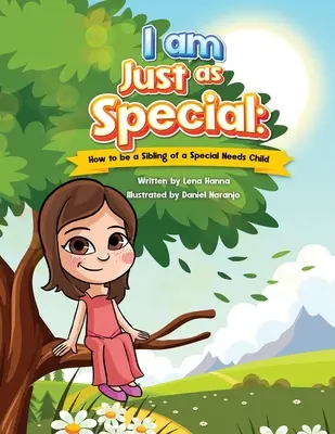 Jsem stejně výjimečný: Jak být sourozencem dítěte se speciálními potřebami - I am Just as Special: How to be a Sibling of a Special Needs Child