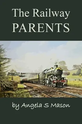 Železniční rodiče - The Railway Parents