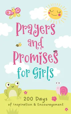 Modlitby a přísliby pro dívky: 200 dní inspirace a povzbuzení - Prayers and Promises for Girls: 200 Days of Inspiration and Encouragement