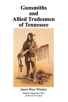 Zbrojíři a příbuzní řemeslníci v Tennessee - Gunsmiths and Allied Tradesmen of Tennessee