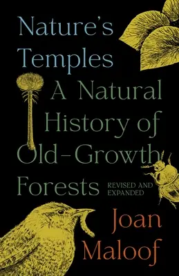 Chrámy přírody: Přírodní historie starých lesů: revidovaná a rozšířená verze - Nature's Temples: A Natural History of Old-Growth Forests Revised and Expanded