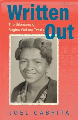 Vypsaná: Umlčení Reginy Gelany Twaly - Written Out: The Silencing of Regina Gelana Twala