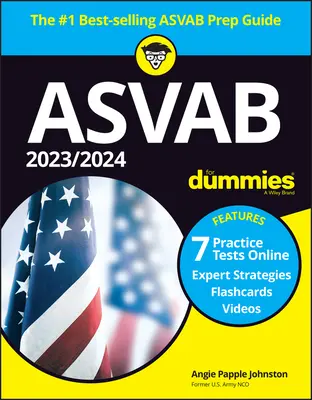 2023 / 2024 ASVAB for Dummies (+ 7 cvičných testů, flashkarty a videa online) - 2023 / 2024 ASVAB for Dummies (+ 7 Practice Tests, Flashcards, & Videos Online)
