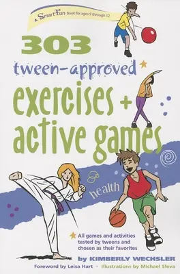 303 Cvičení a aktivní hry schválené pro děti v pubertálním věku - 303 Tween-Approved Exercises and Active Games