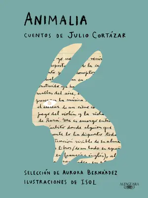 Animalia. Cuentos de Julio Cortzar / Animalia. Povídky Julia Cortzara - Animalia. Cuentos de Julio Cortzar / Animalia. Short Stories by Julio Cortzar