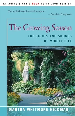 The Growing Season (Sezóna růstu): Vycházejí z toho, co se děje ve středním věku: Pohledy a zvuky středního věku - The Growing Season: The Sights and Sounds of Middle Life