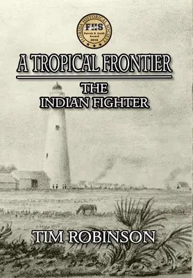 Tropická hranice: Indiánský bojovník - A Tropical Frontier: The Indian Fighter