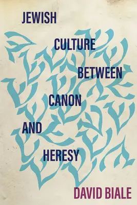 Židovská kultura mezi kánonem a herezí - Jewish Culture Between Canon and Heresy
