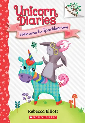 Vítejte ve Sparklegrove: Branches Book: A Branches Book (Unicorn Diaries #8) - Welcome to Sparklegrove: A Branches Book (Unicorn Diaries #8)
