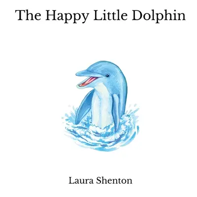 Šťastný malý delfín - The Happy Little Dolphin